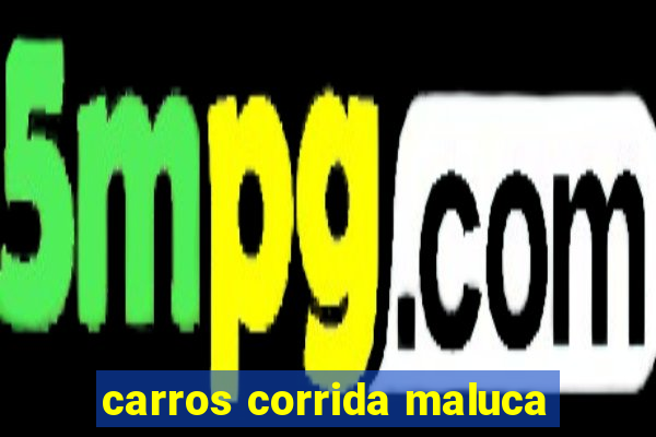 carros corrida maluca